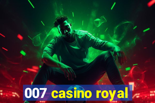 007 casino royal