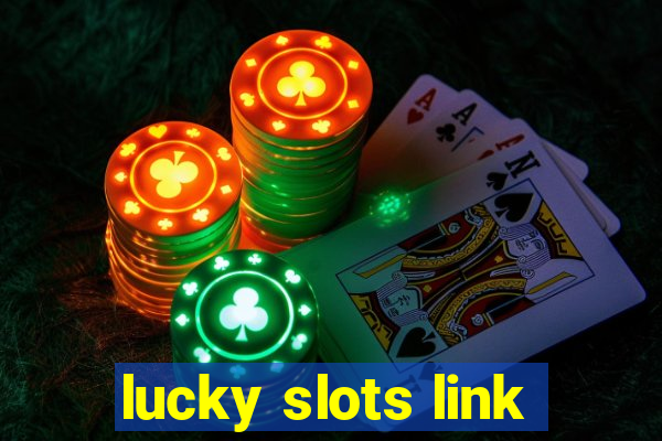 lucky slots link