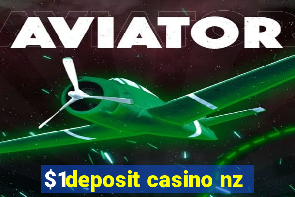 $1deposit casino nz