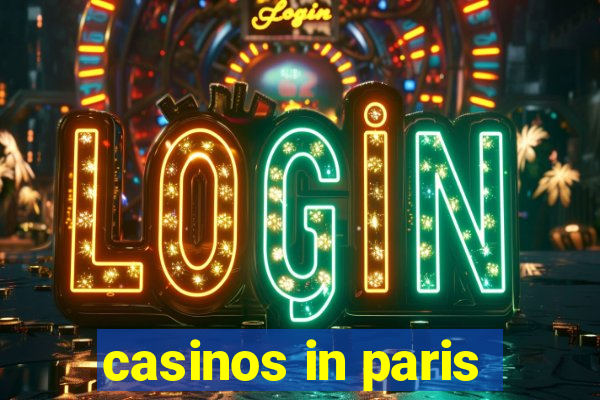 casinos in paris