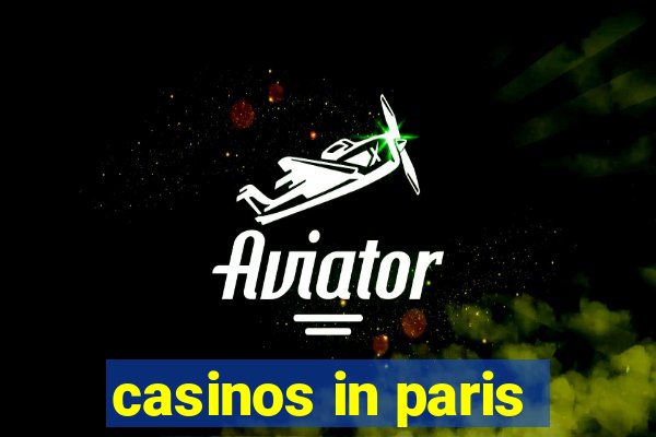 casinos in paris