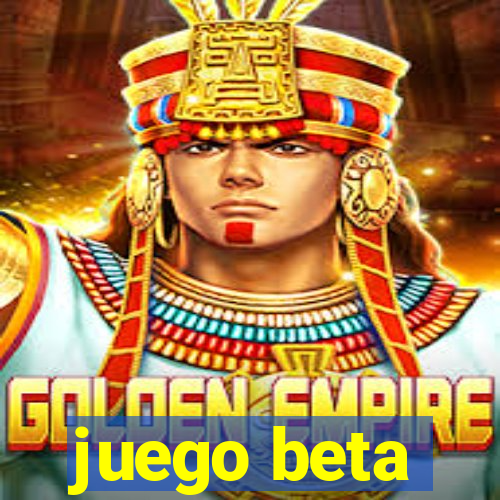 juego beta