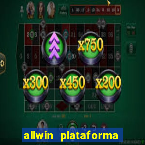 allwin plataforma de jogos