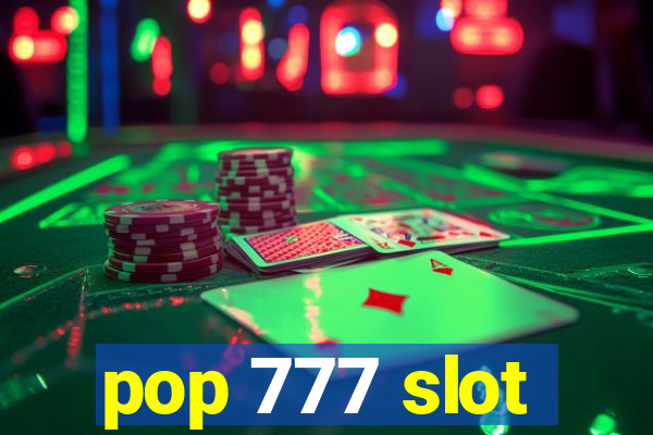 pop 777 slot