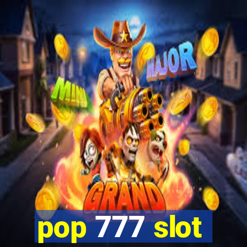 pop 777 slot