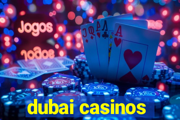 dubai casinos