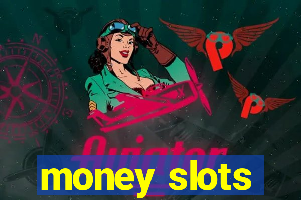 money slots