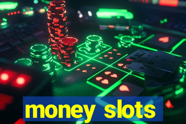 money slots