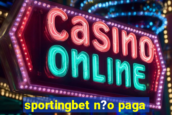 sportingbet n?o paga