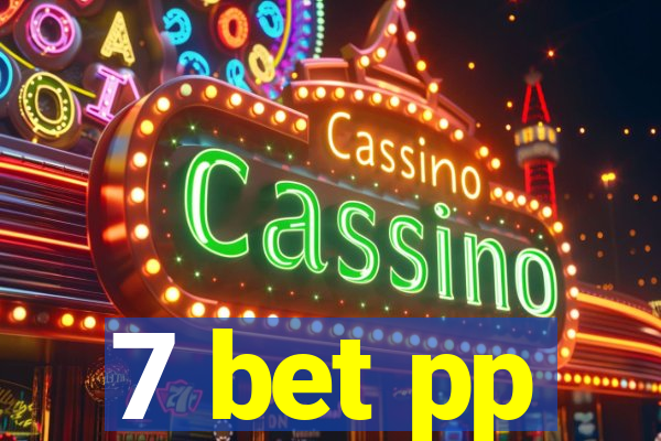 7 bet pp