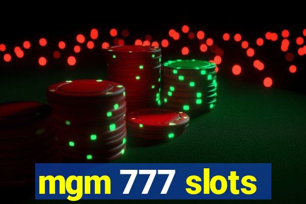 mgm 777 slots