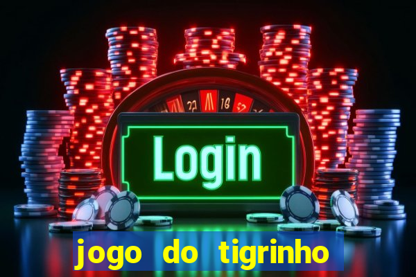 jogo do tigrinho fortune 777