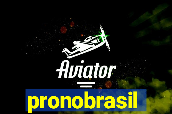 pronobrasil