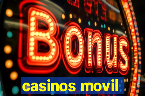 casinos movil