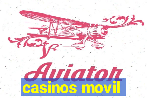 casinos movil