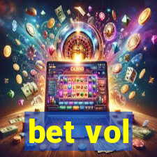 bet vol