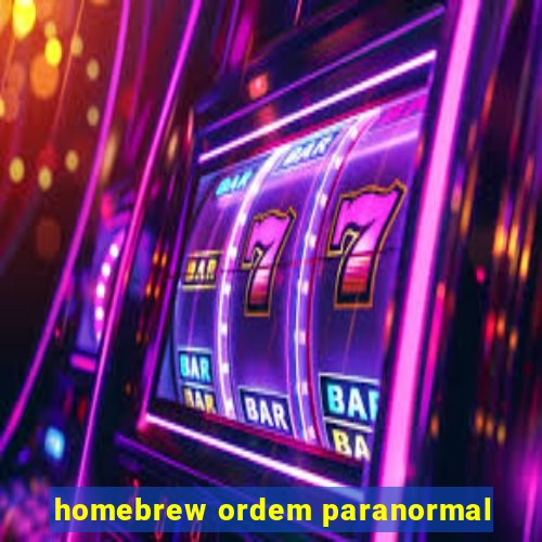 homebrew ordem paranormal