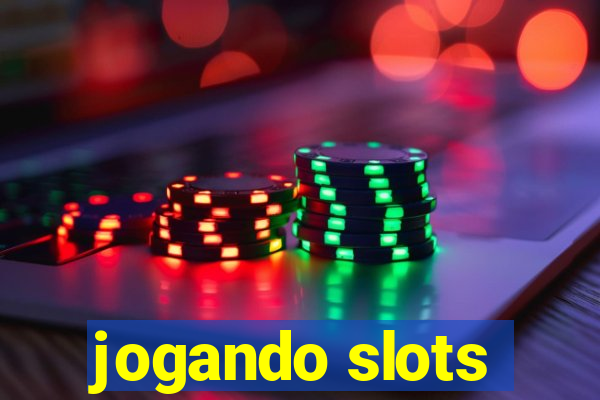 jogando slots