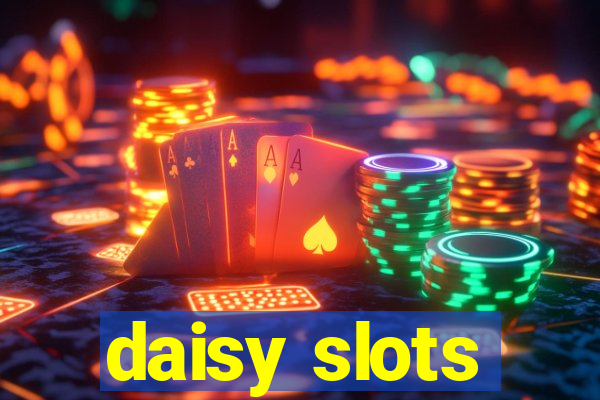 daisy slots