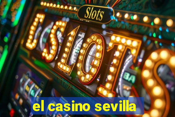 el casino sevilla