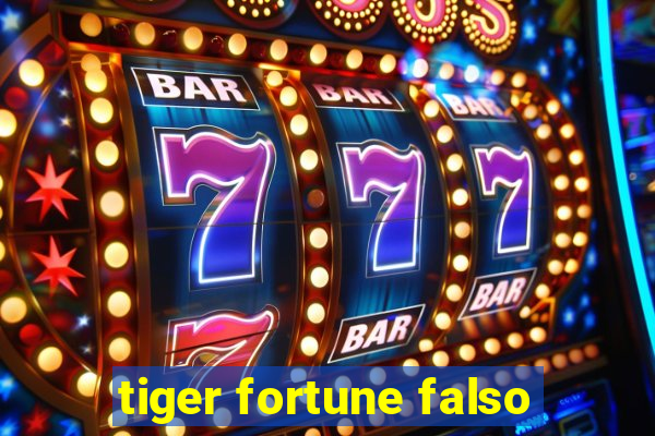 tiger fortune falso