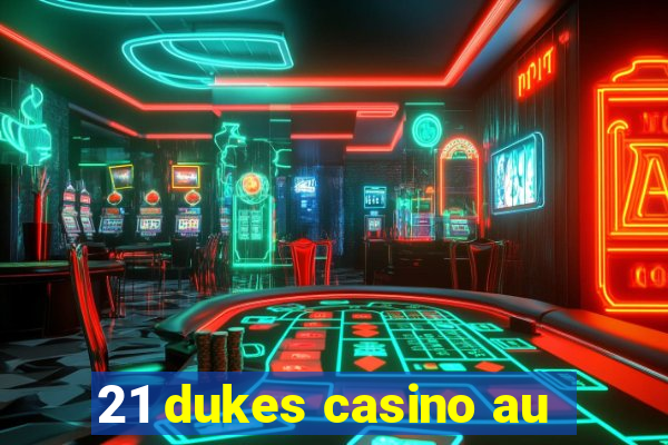 21 dukes casino au