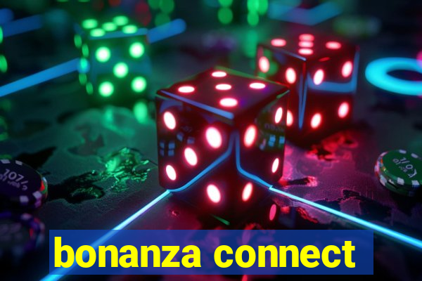 bonanza connect