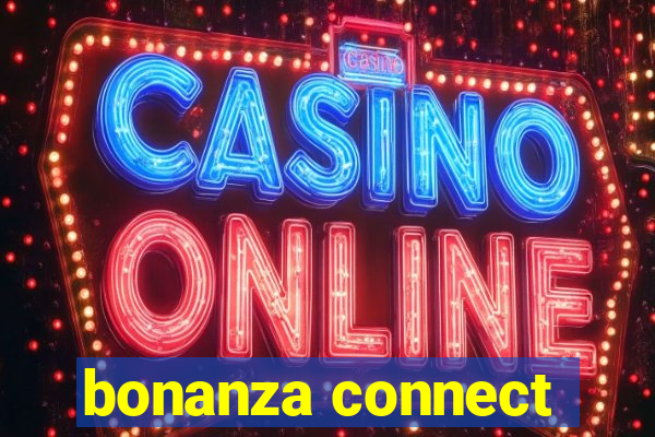 bonanza connect