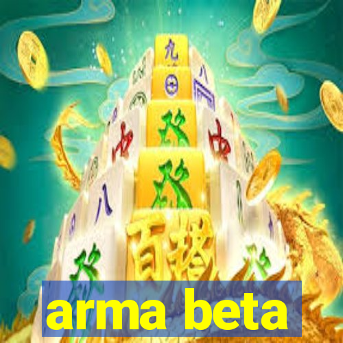 arma beta