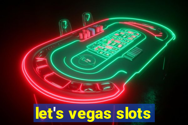 let's vegas slots