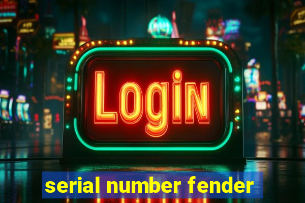 serial number fender