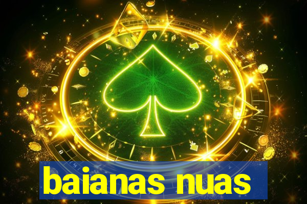 baianas nuas