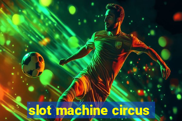 slot machine circus