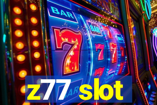 z77 slot