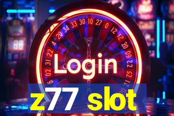 z77 slot