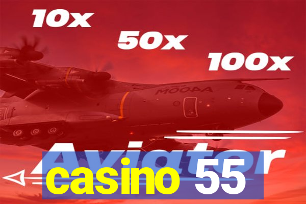 casino 55