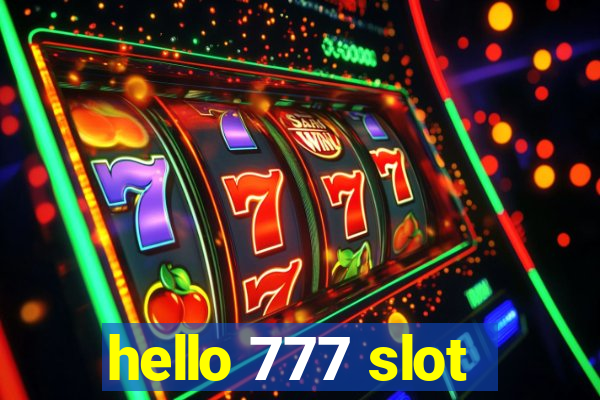 hello 777 slot