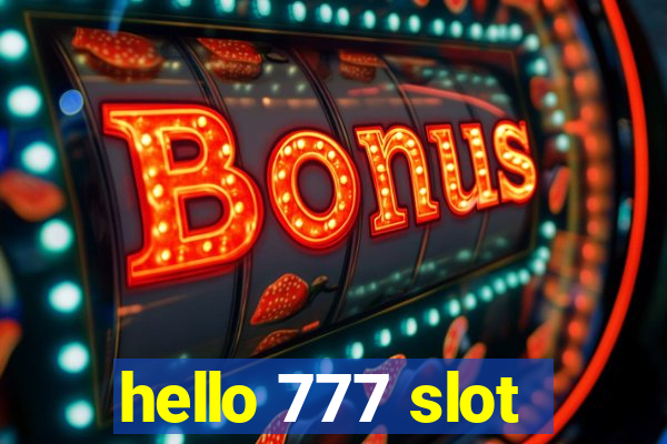 hello 777 slot