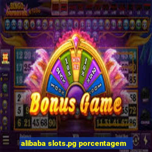 alibaba slots.pg porcentagem