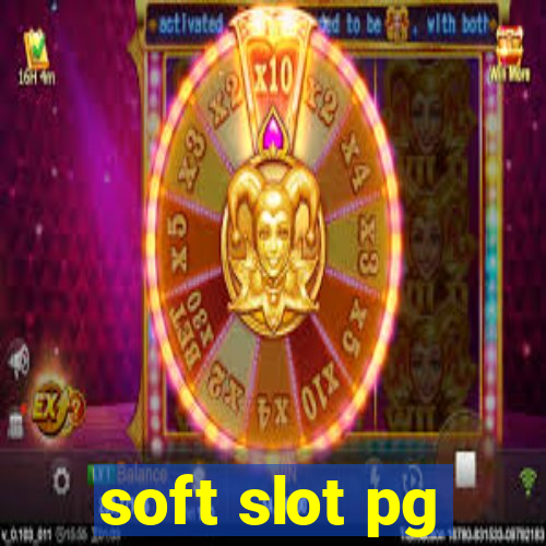 soft slot pg