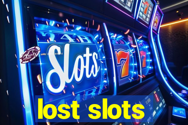 lost slots