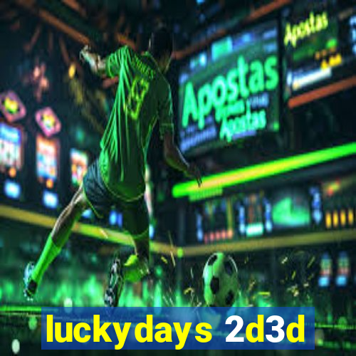 luckydays 2d3d