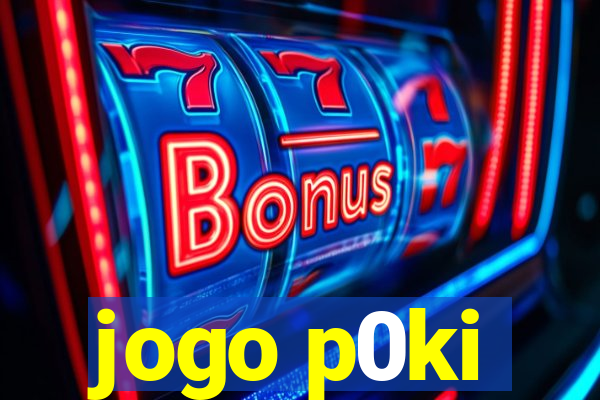 jogo p0ki