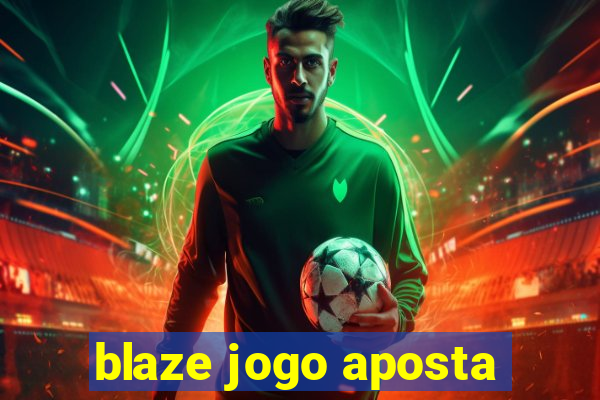 blaze jogo aposta