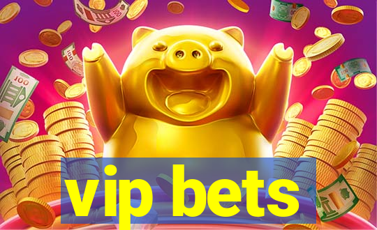 vip bets