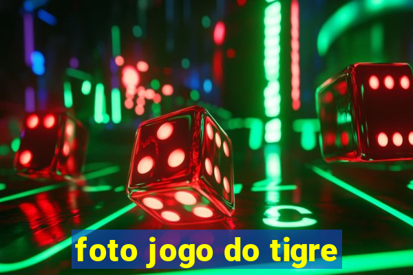 foto jogo do tigre