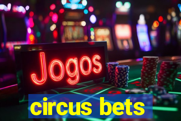 circus bets