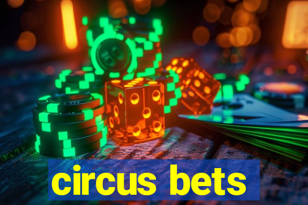 circus bets