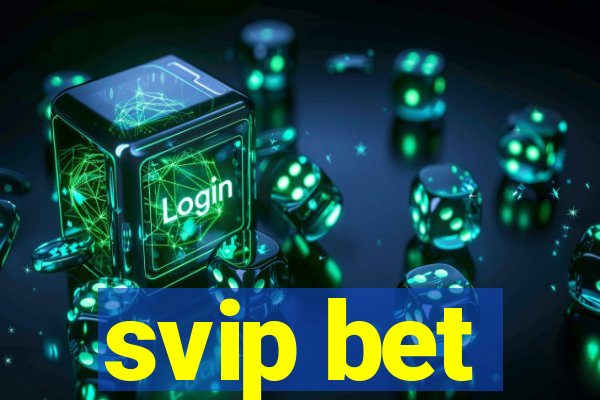 svip bet