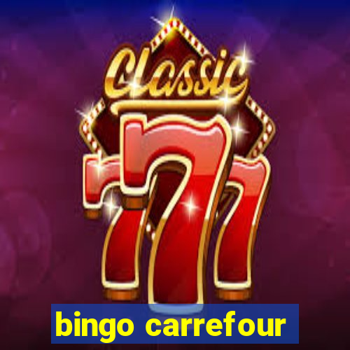 bingo carrefour